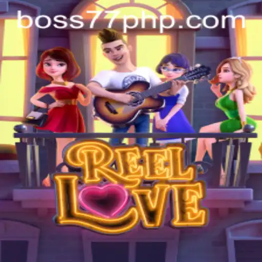 Exploring the Exciting World of ReelLove: Dive into the Adventure with BOSS77.COM
