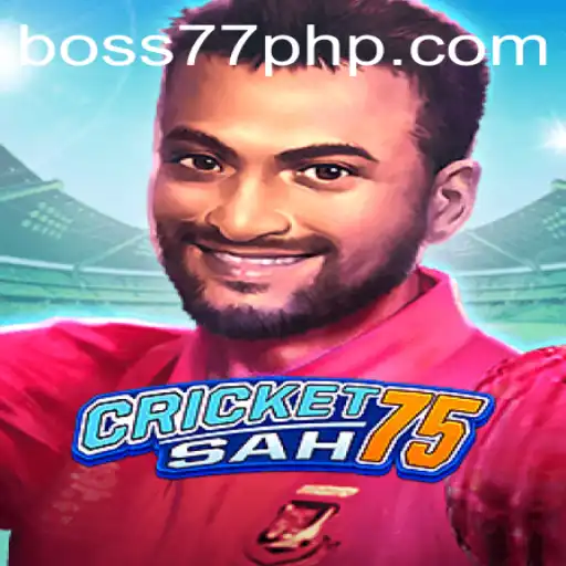 Exploring the Thrilling World of CricketSah75: An Overview with BOSS77.COM
