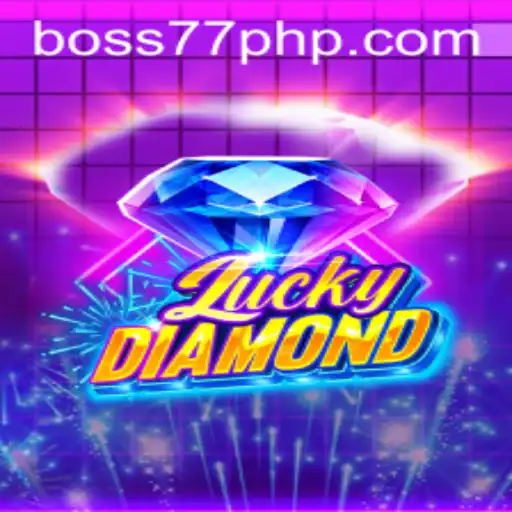 Discover the Thrilling World of LuckyDiamond Featuring BOSS77.COM