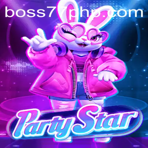 Discovering the Thrills of PartyStar: An Exploration with BOSS77.COM