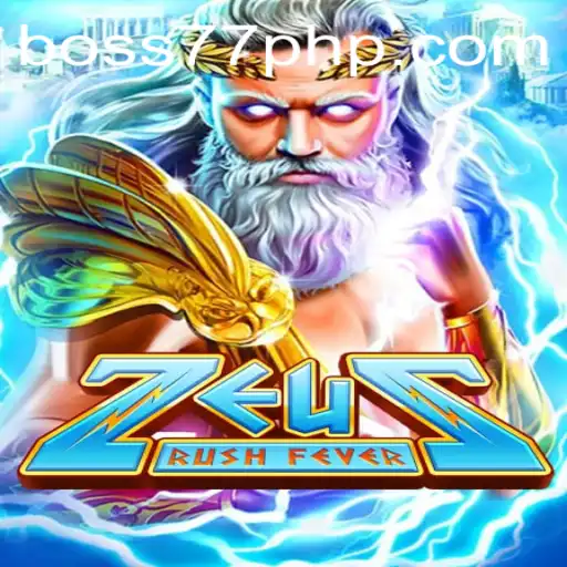 ZeusRushFever: The Ultimate Godly Gaming Experience on BOSS77.COM